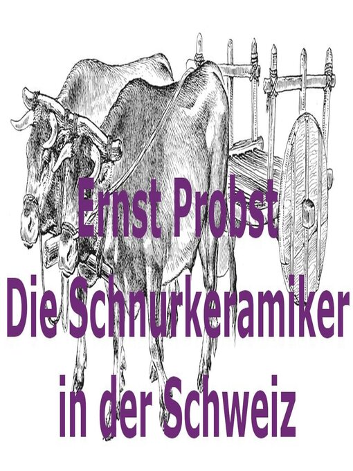Title details for Die Schnurkeramiker in der Schweiz by Ernst Probst - Available